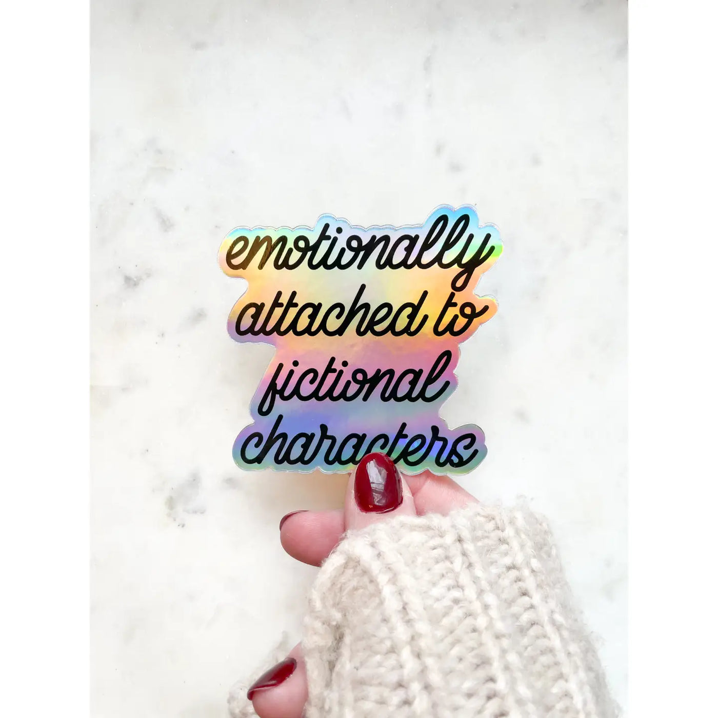 Emotionally Attached To Fictional Characters Vinyl Sticker