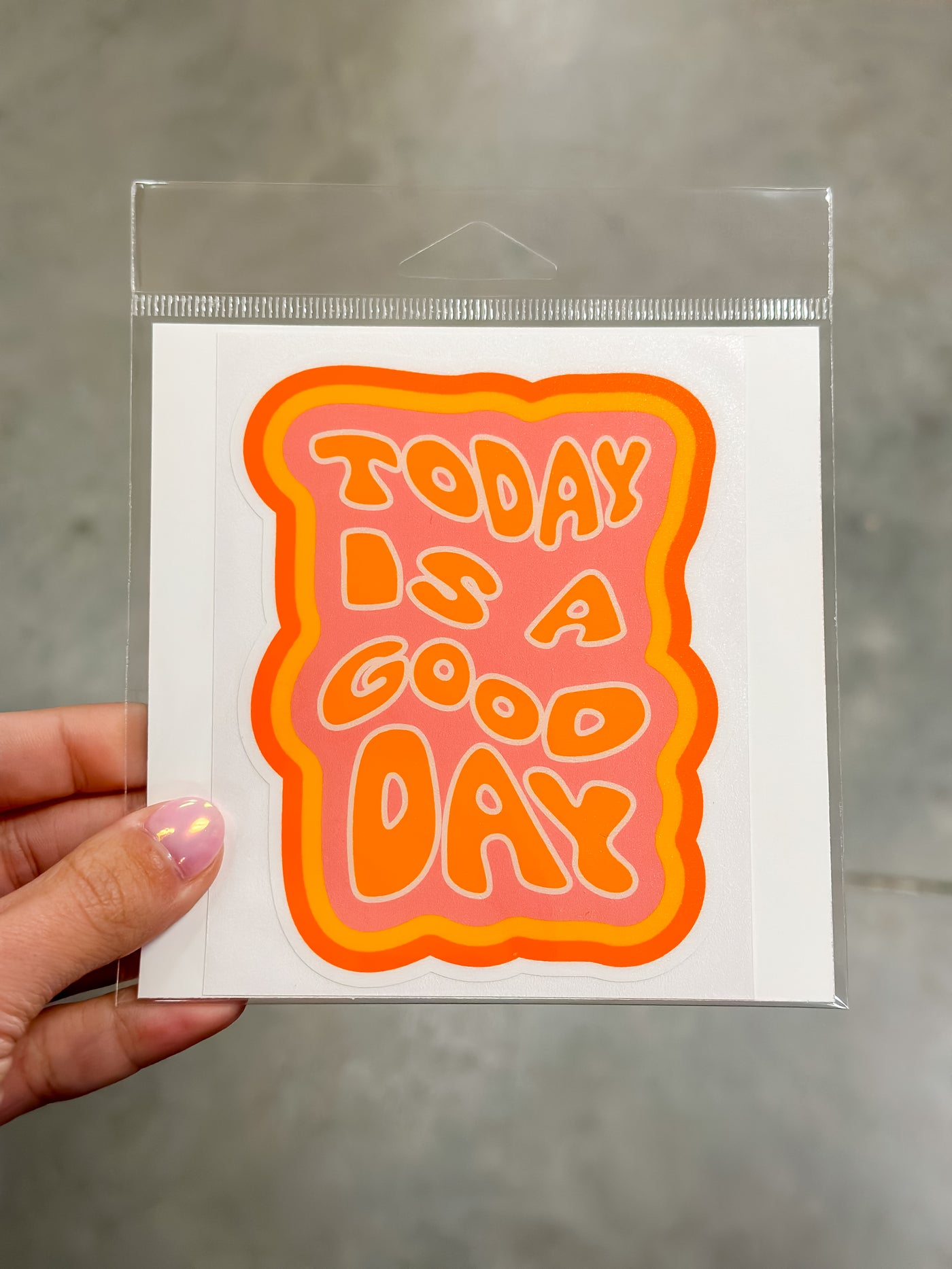 Today is a good day sticker