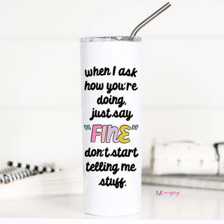 Just Say Fine Travel Cup