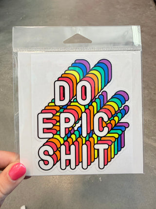 Do Epic Shit Large Sticker
