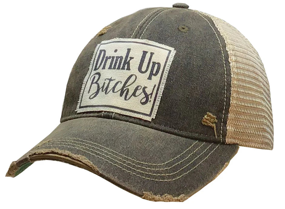 Drink Up B*tches Distressed Trucker Cap