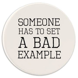 Bad Example Round Tipsy Car Coaster