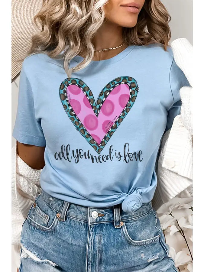 All you need is Love Valentines Tee