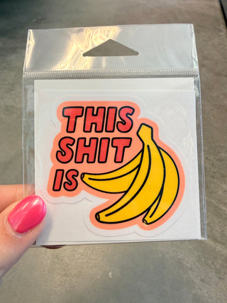 This Shit Is Bananas Medium Sticker