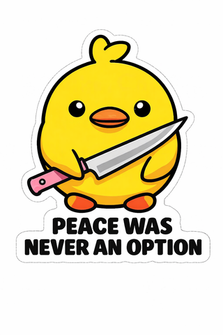 Peace was never an option magnet