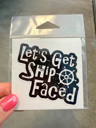 Lets Get Ship Faced Medium Sticker