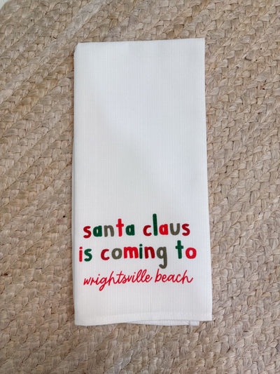 Santa Is Coming to Carolina, Kure, and Wrightsville Beach Tea Towels