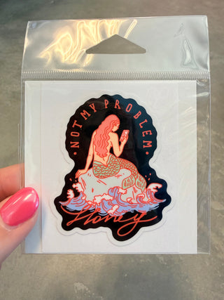 Not My Problem Honey Medium Sticker