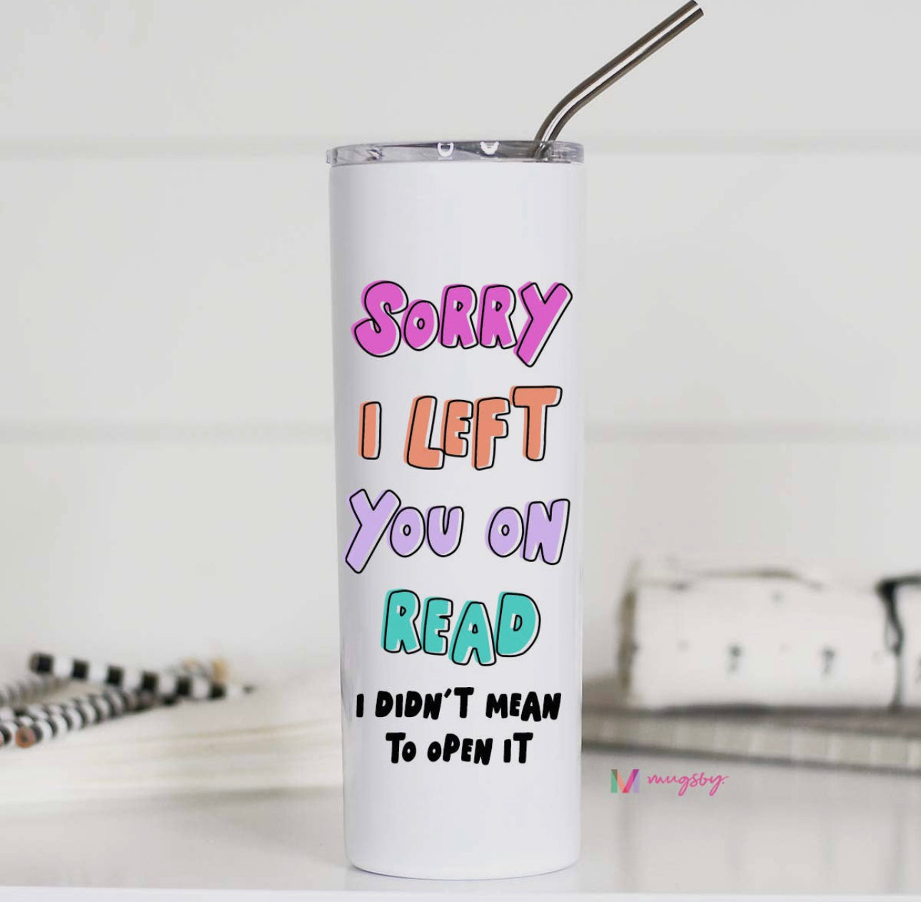 Sorry I Left You On Read 20oz Stainless Steel Tall Travel Cup