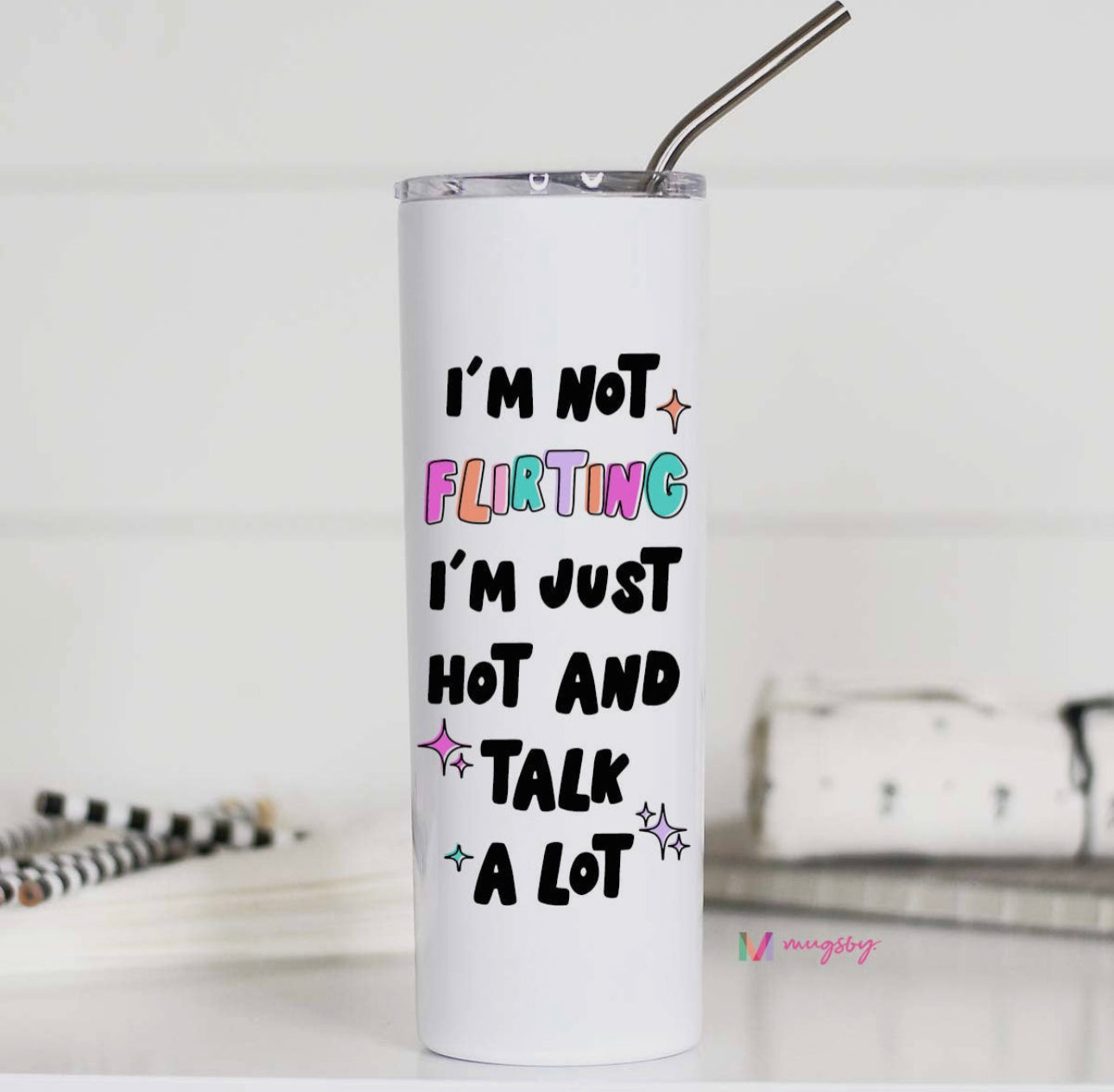 I’m Hot And Talk A Lot 20oz Stainless Steel Tall Travel Cup