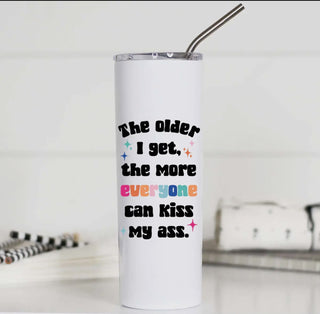 The Older I Get Funny Travel Cup