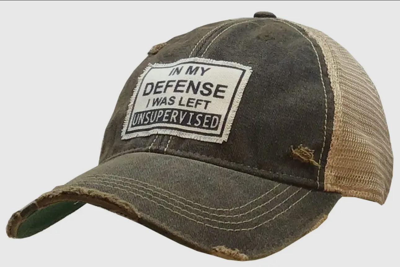 In My Defense I Was Left Unsupervised Distressed Trucker Cap
