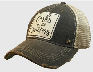 Corks are for quitters Distressed Trucker Cap