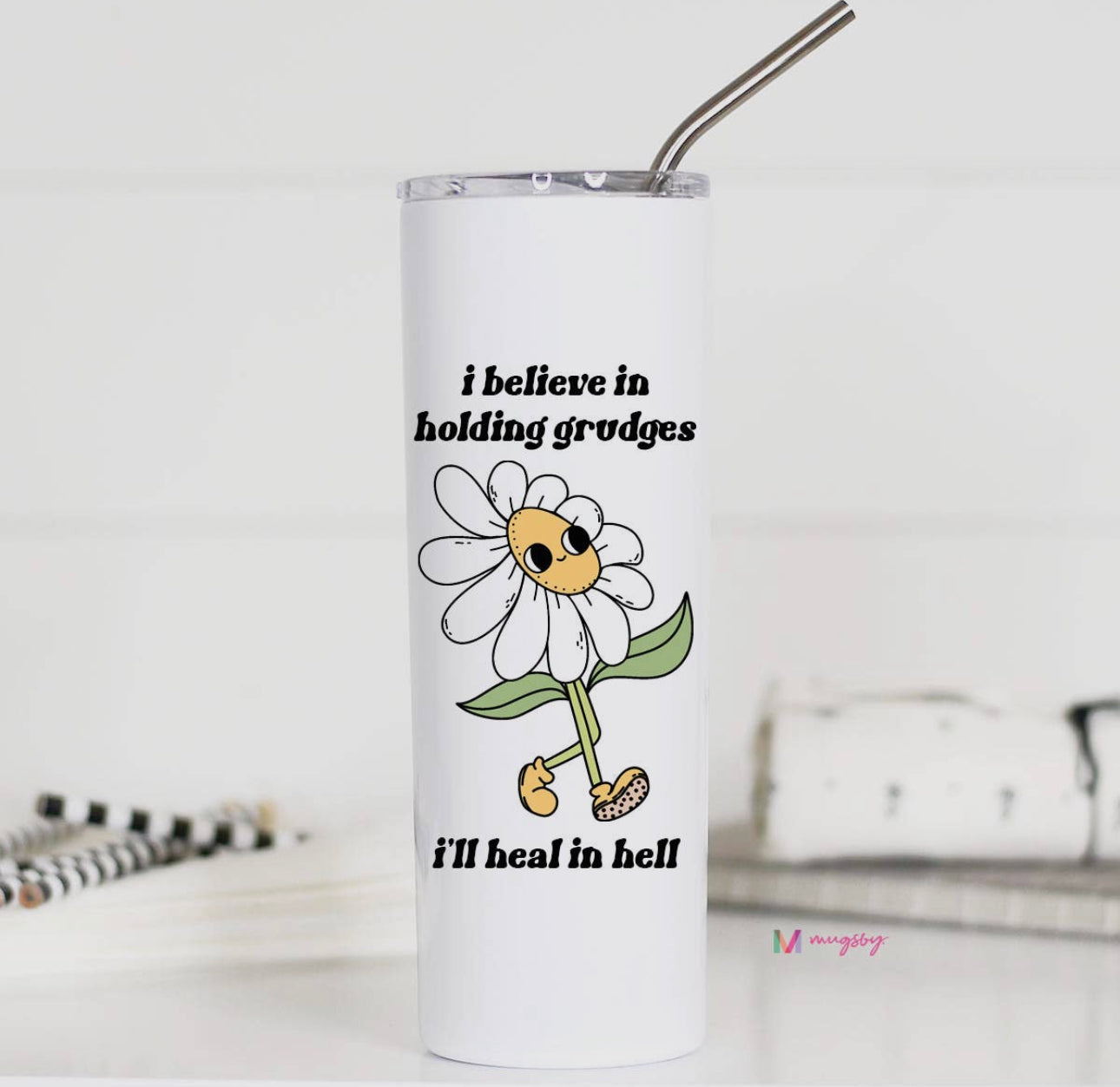 I Believe in Holding Grudges 200z Stainless Funny Tumbler