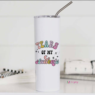 Tears of My Students Tall Travel Cup, Teacher Gifts