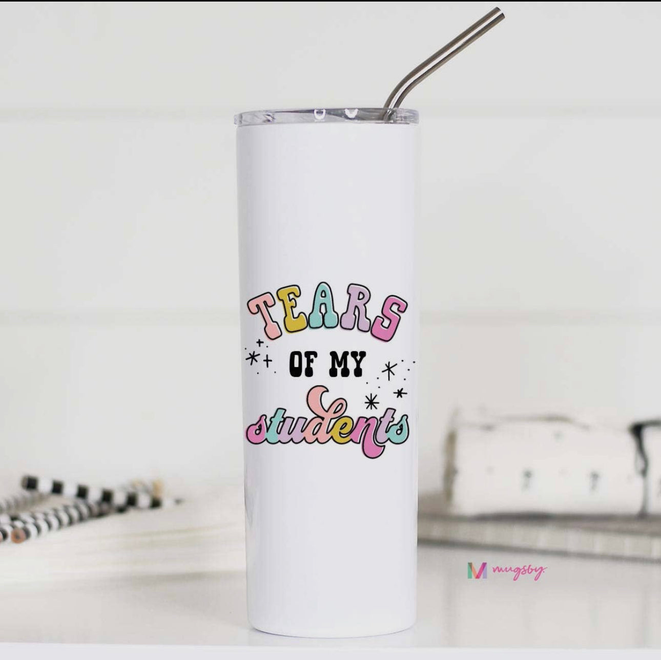 Tears of My Students Tall Travel Cup, Teacher Gifts