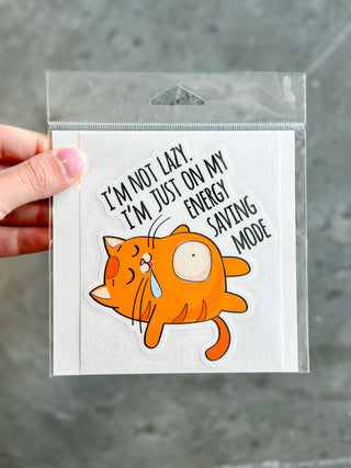 I’m not lazy, I’m just on my energy saving mode sticker