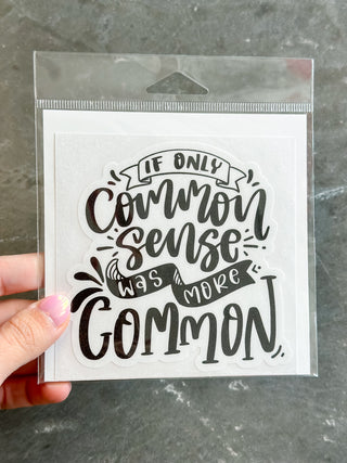 If only common sense was more common sticker