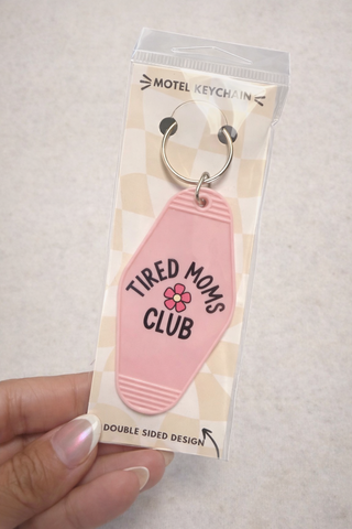 Tired Moms Club Keychain