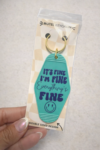 It's Fine, I'm Fine, Everything's fine keychain