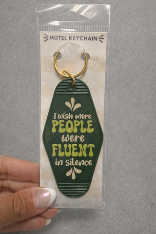 I wish people were fluent in silence keychain