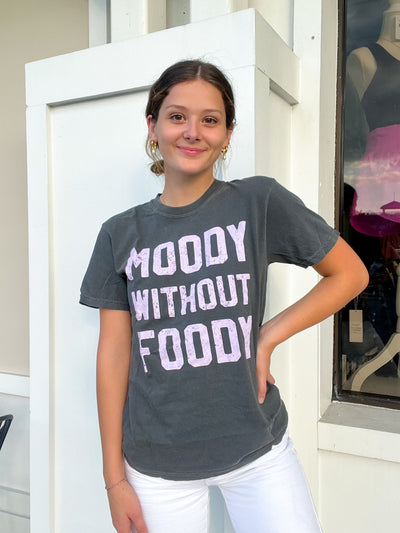 Moody Without Foody Graphic Tee