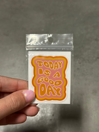 Today is a good day sticker