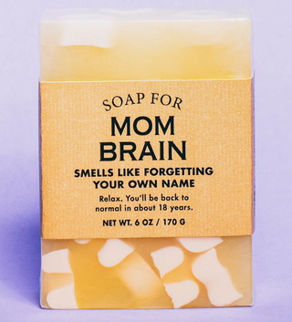 Soap for Mom Brain