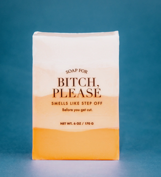 Soap for Bitch, Please