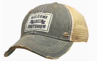 Welcome To the Shit Show Distressed Trucker Cap