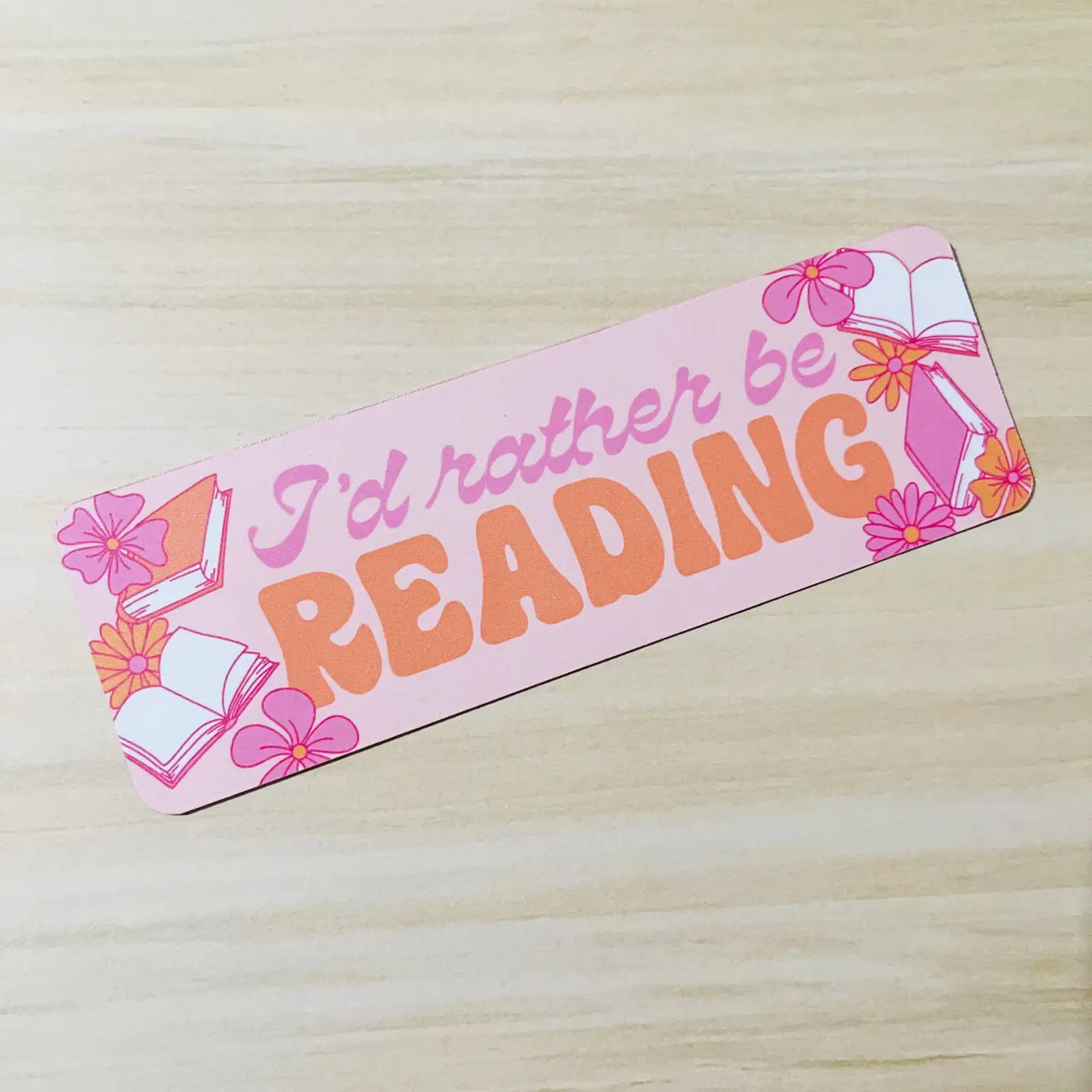 Bookmark I'd Rather Be Reading