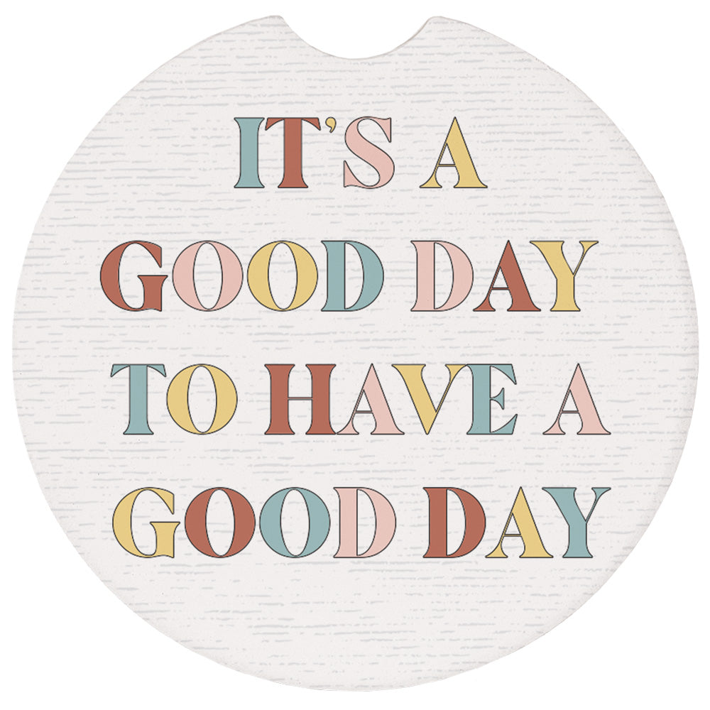 "It's A Good Day" Round Car Coaster