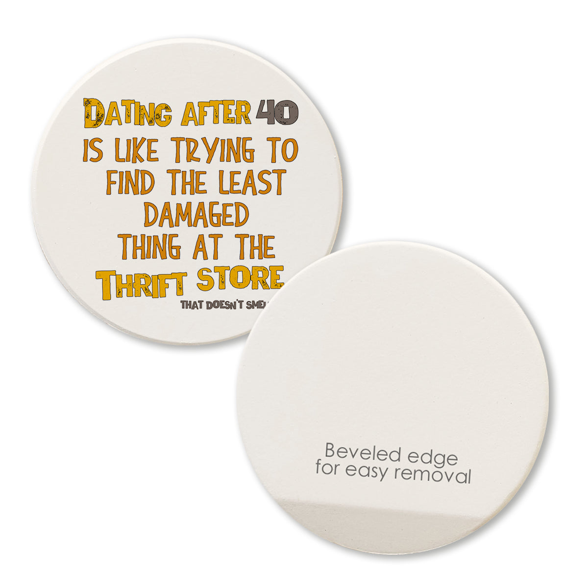 "Dating after 40" Round Car Coaster