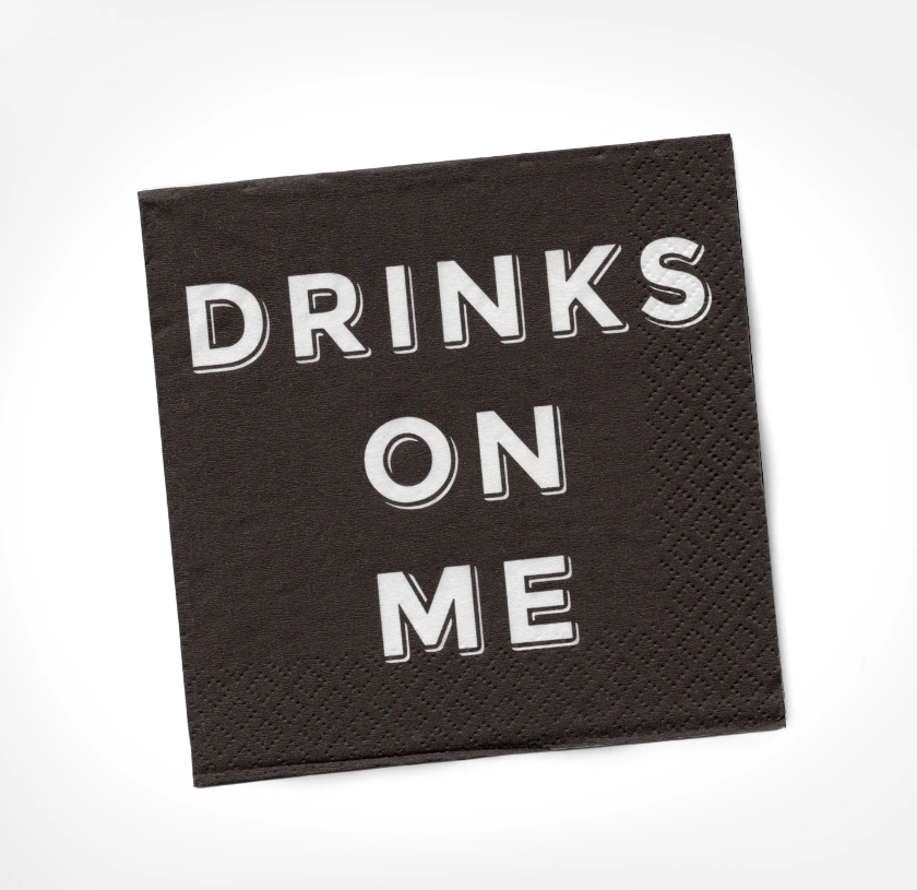 Drinks On Me - Beverage Napkin