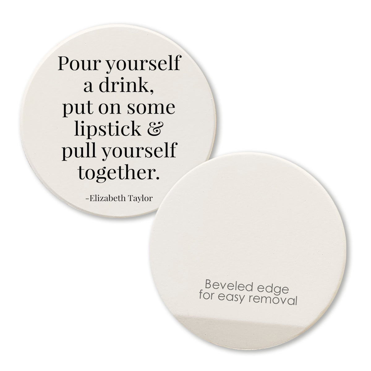 "Pour Yourself a Drink" Round Car Coaster