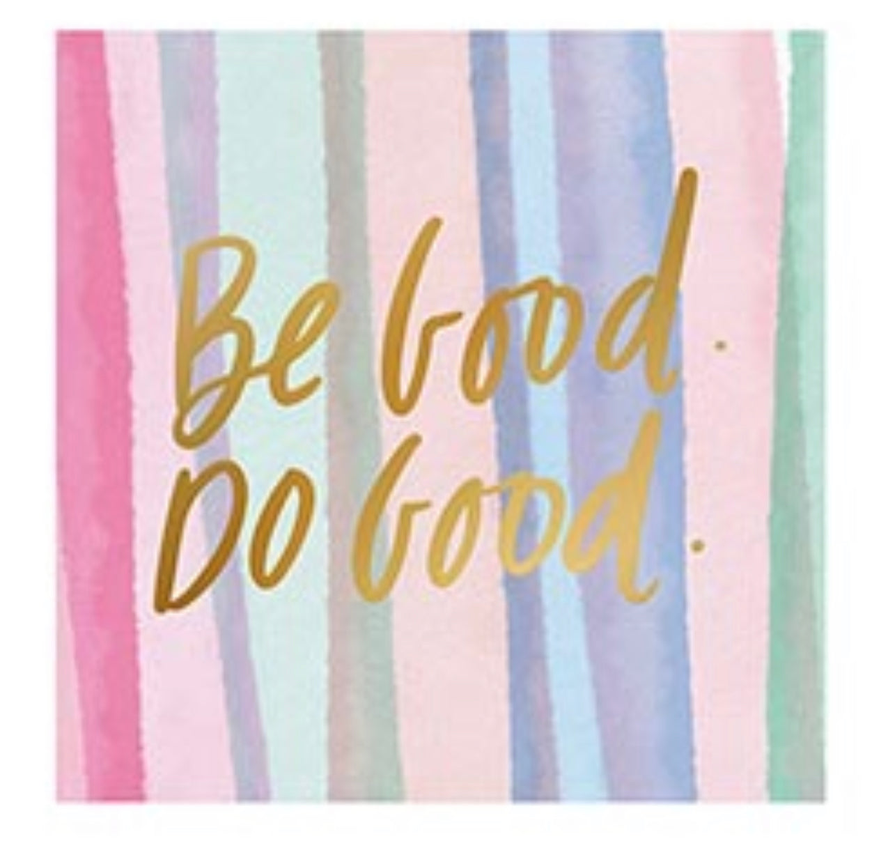 Be Good Foil Beverage Napkins - Be Good
